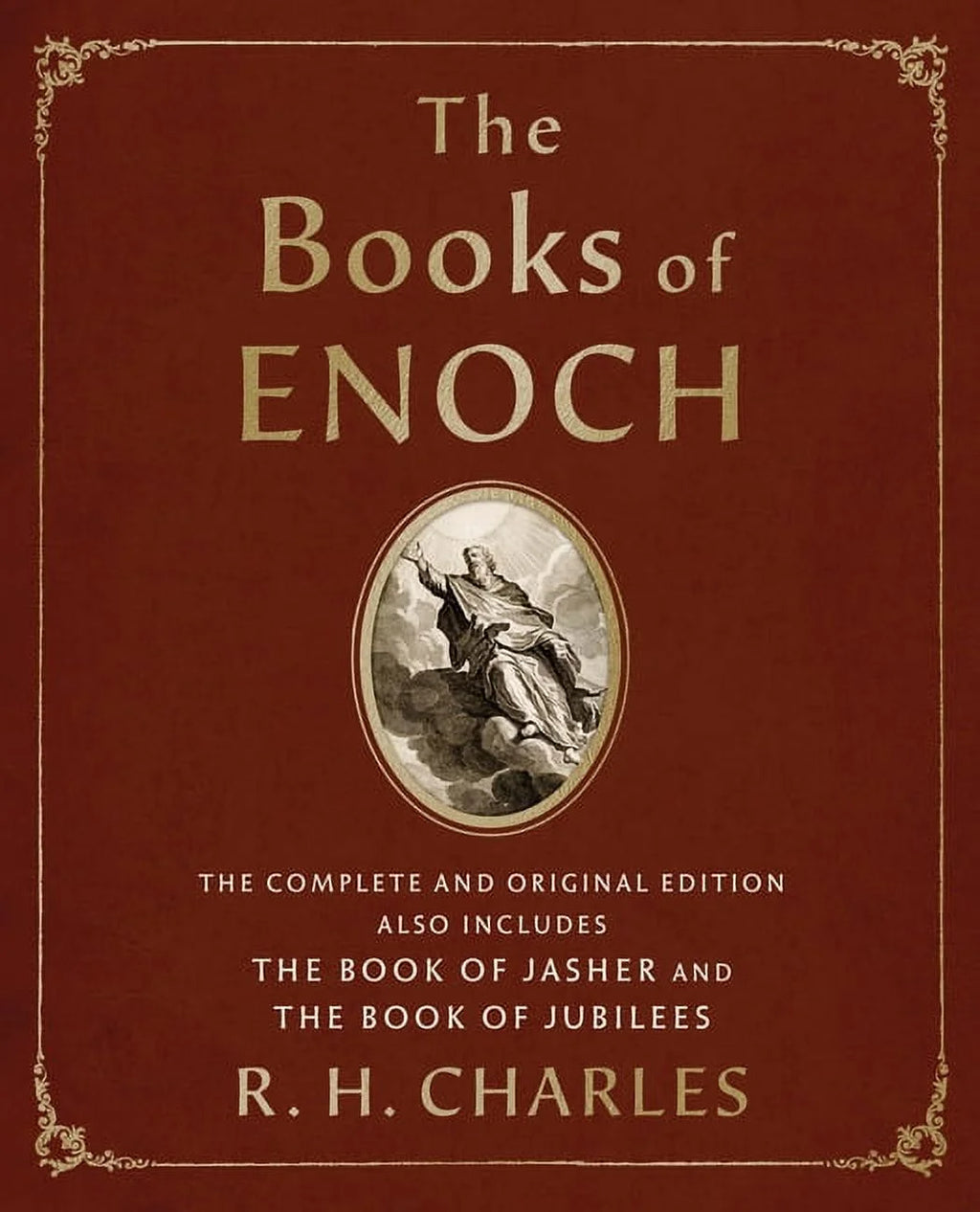 The Books of Enoch : the Complete and Original Edition, Also Includes the Book of Jasher and the Book of Jubilees (Paperback)