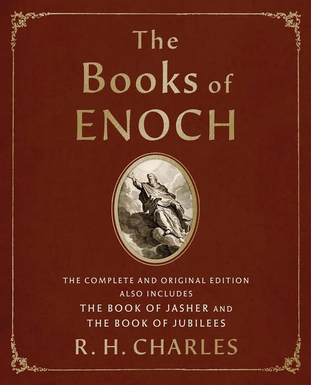 The Books of Enoch : the Complete and Original Edition, Also Includes the Book of Jasher and the Book of Jubilees (Paperback)