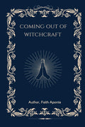 Coming Out of Witchcraft