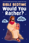 Bible Bedtime: Would You Rather? a Faith-Based Devotional Game for Kids: 150+ Peace-Filled Questions, “Sleep on It” Bible Verses, & Nightly Prayers