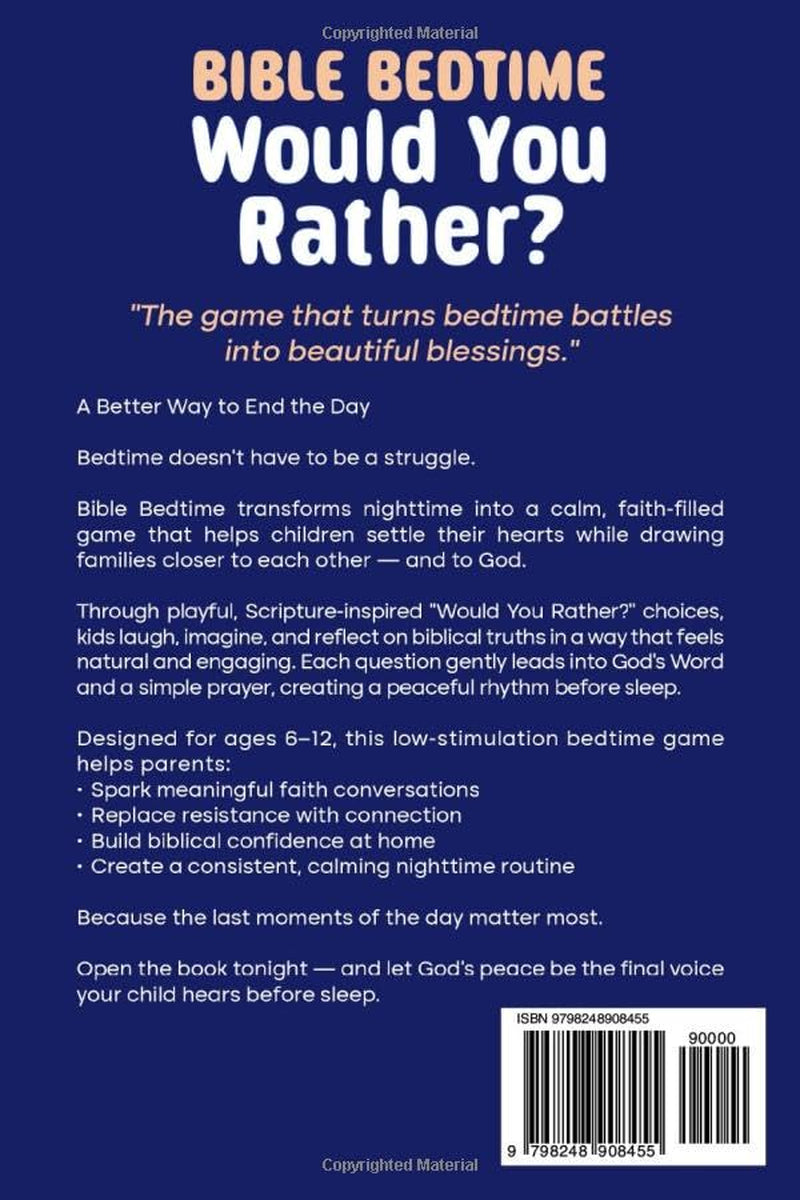 Bible Bedtime: Would You Rather? a Faith-Based Devotional Game for Kids: 150+ Peace-Filled Questions, “Sleep on It” Bible Verses, & Nightly Prayers