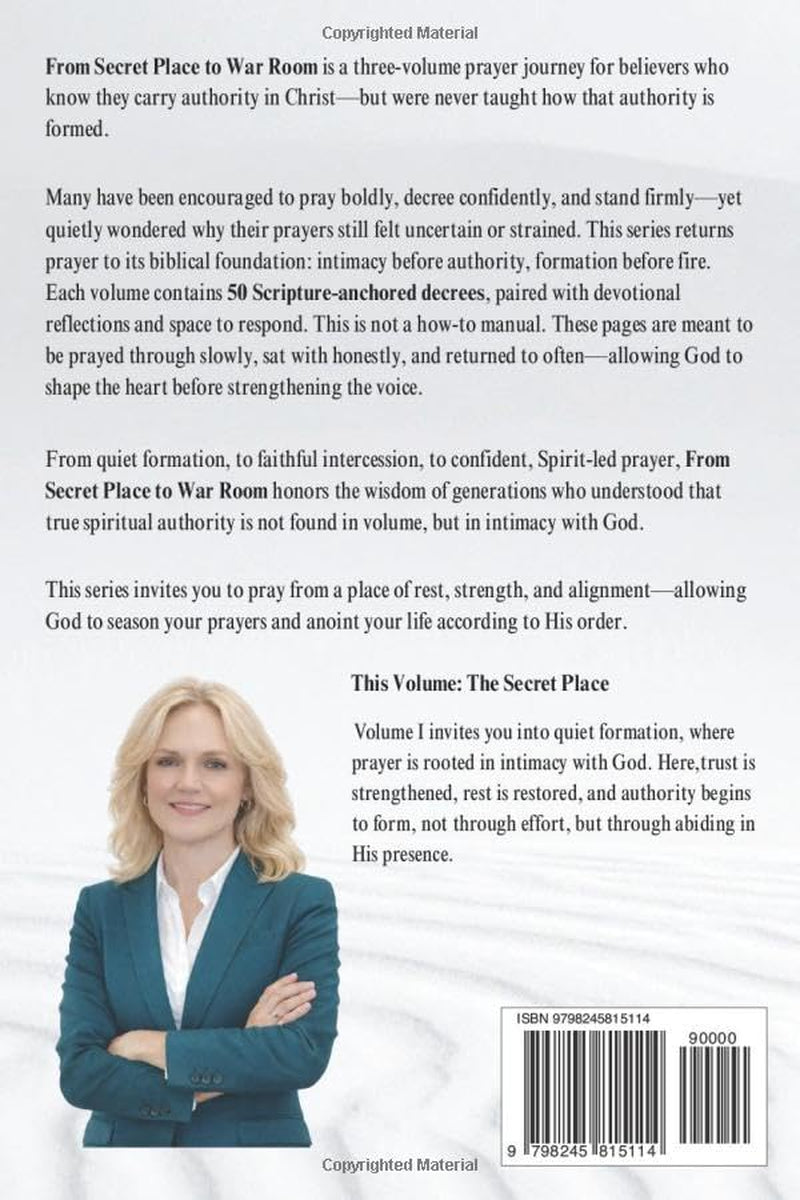 From Secret Place to War Room: a Three-Volume Journey in Formed, Biblical Prayer