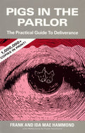Pigs in the Parlor: a Practical Guide to Deliverance